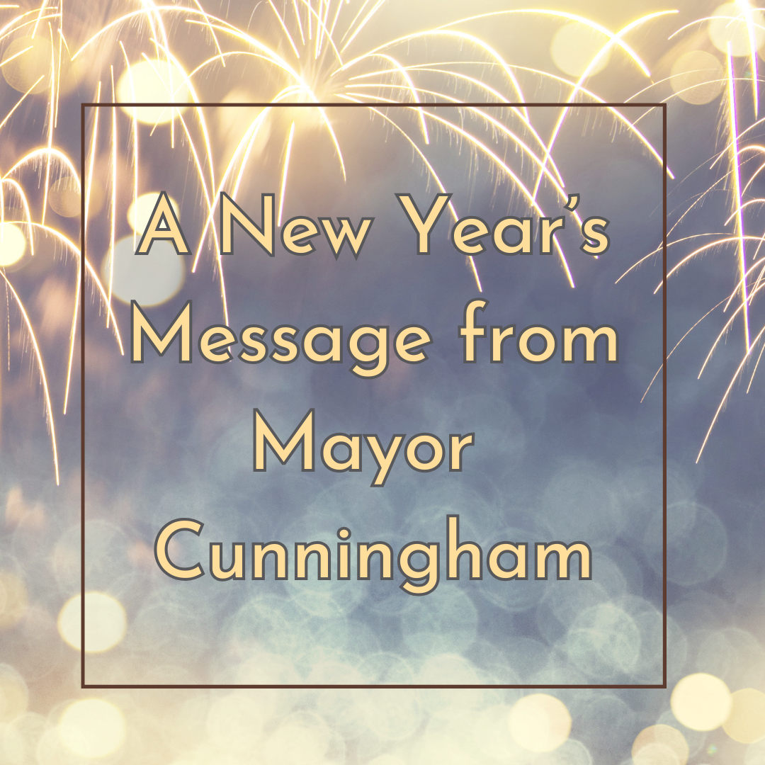 A Message from Mayor Cunningham for the New Year Text over sparkles